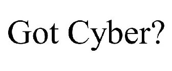 GOT CYBER?