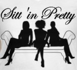 SITT'IN PRETTY