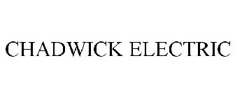 CHADWICK ELECTRIC