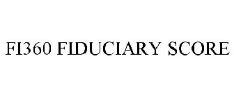 FI360 FIDUCIARY SCORE