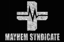 MAYHEM SYNDICATE