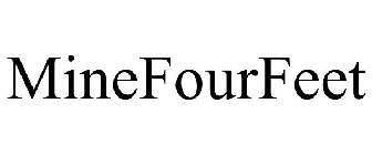 MINEFOURFEET