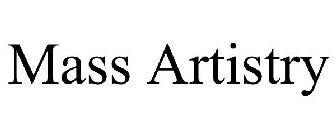 MASS ARTISTRY