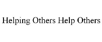 HELPING OTHERS HELP OTHERS