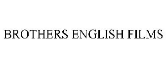 BROTHERS ENGLISH FILMS