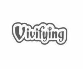 VIVIFYING