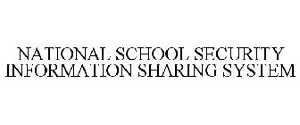 NATIONAL SCHOOL SECURITY INFORMATION SHARING SYSTEM