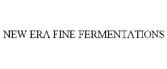 NEW ERA FINE FERMENTATIONS