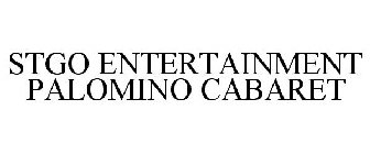 STGO ENTERTAINMENT PALOMINO CABARET