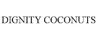 DIGNITY COCONUTS