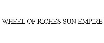 WHEEL OF RICHES SUN EMPIRE