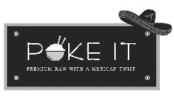 POKE IT PREMIUM RAW WITH A MEXICAN TWIST