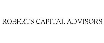 ROBERTS CAPITAL ADVISORS