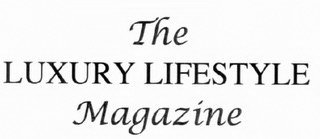 THE LUXURY LIFESTYLE MAGAZINE