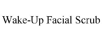 WAKE-UP FACIAL SCRUB