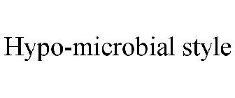 HYPO-MICROBIAL STYLE