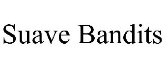 SUAVE BANDITS