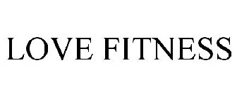 LOVE FITNESS