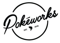 POKÉWORKS EST. 2015