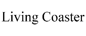 LIVING COASTER