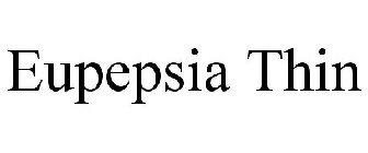 EUPEPSIA THIN