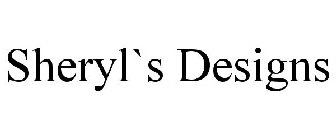SHERYL`S DESIGNS
