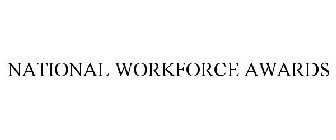 NATIONAL WORKFORCE AWARDS