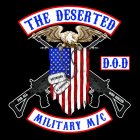 THE DESERTED; MILITARY M/C; D.O.D.; DEFENDERS OF FREEDOM; FOR ALL WHO SERVED