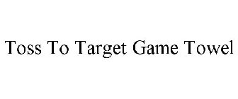 TOSS TO TARGET GAME TOWEL