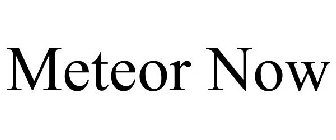 METEOR NOW