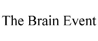 THE BRAIN EVENT