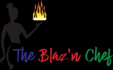 THE BLAZ'N CHEF