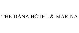 THE DANA HOTEL & MARINA