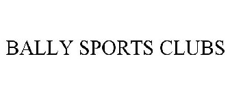 BALLY SPORTS CLUBS