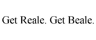 GET REALE. GET BEALE.