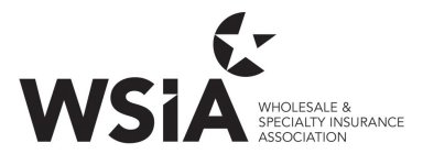 WSIA WHOLESALE & SPECIALTY INSURANCE ASSOCIATION