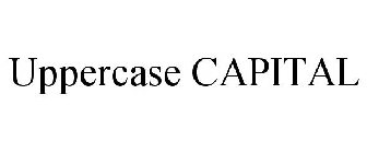 UPPERCASE CAPITAL