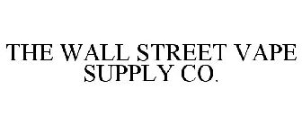 THE WALL STREET VAPE SUPPLY CO.