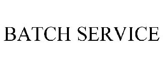 BATCH SERVICE