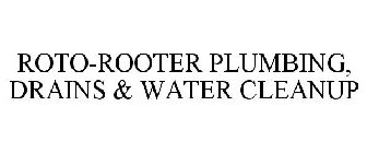 ROTO-ROOTER PLUMBING, DRAINS & WATER CLEANUP