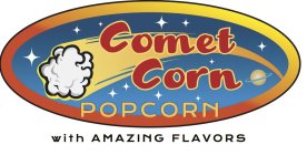 COMET CORN POPCORN WITH AMAZING FLAVORS