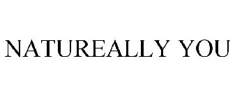 NATUREALLY YOU