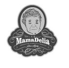 MAMADELIA PREMIUM QUALITY BRAND SINCE ALWAYS