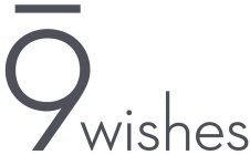 9 WISHES