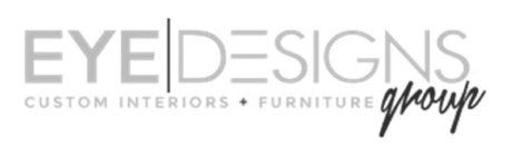 EYE DESIGNS GROUP CUSTOM INTERIORS + FURNITURE