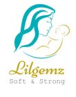 LILGEMZ SOFT & STRONG