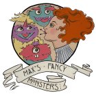 MAX'S · FANCY MONSTERS