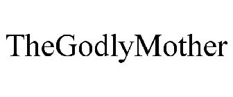 THEGODLYMOTHER