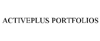 ACTIVEPLUS PORTFOLIOS