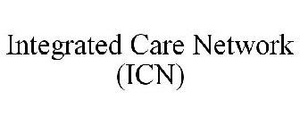 INTEGRATED CARE NETWORK (ICN)